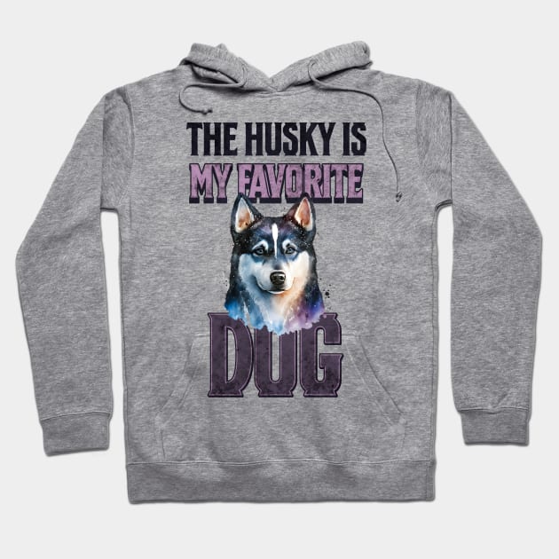 The Husky is My Favorite Dog Hoodie by Cheeky BB
